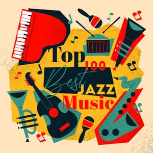 Top 100 Best Jazz Music: Restaurant, Cafe bar, Relax at Home & Lounge Piano, Mellow Saxophone and Smooth Guitar - Lounge Jazz Affection