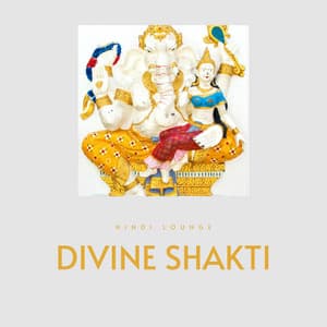 Divine Shakti - Hindi Lounge