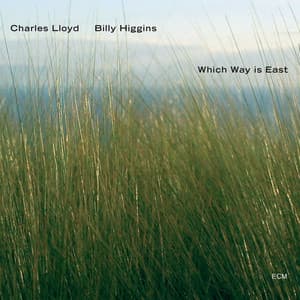 Which Way Is East - Charles Lloyd