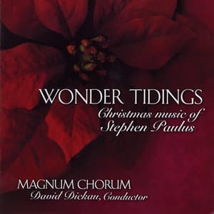 Wonder Tidings: Christmas Music of Stephen Paulus - Stephen Paulus