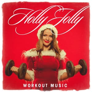 Holly Jolly Workout Music - Christmas Hits Collective