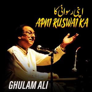 Apni Ruswai Ka - Ghulam Ali
