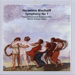 Bischoff: Symphony No. 1 in E Major, Op. 16 - Hermann Bischoff