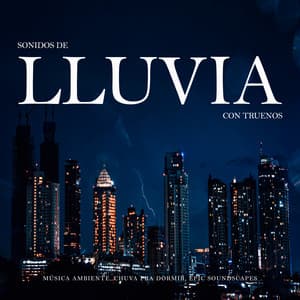 Sonidos de Lluvia con Truenos - Música Ambiente
