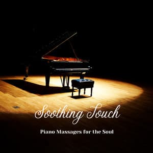 Soothing Touch: Piano Massages for the Soul - Contemplative Souls