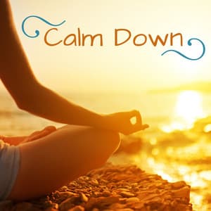 Calm Down - Lullabies for Deep Meditation - Calming Piano Music