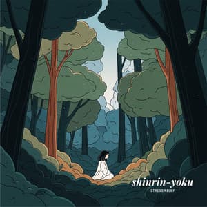 Shinrin-yoku Stress Relief - For The Eternal Rest