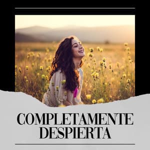 Completamente Despierta - Musica de Relajación Academy
