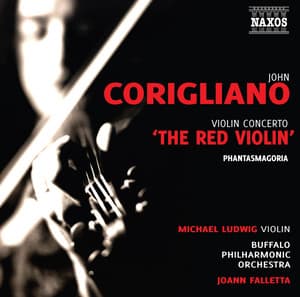 Corigliano: Violin Concerto "The Red Violin" & Phantasmagoria - John Corigliano
