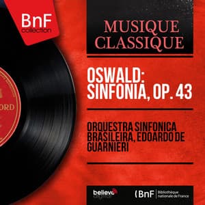Oswald: Sinfonia, Op. 43 - Henrique Oswald