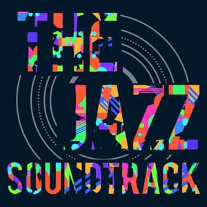 The Jazz Soundtrack - Soft Jazz Music