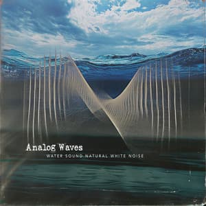 Analog Waves - Water Sound Natural White Noise