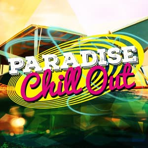 Paradise Chill Out - D.J. Chill House