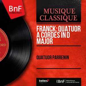 Franck: Quatuor à cordes in D Major - César Franck