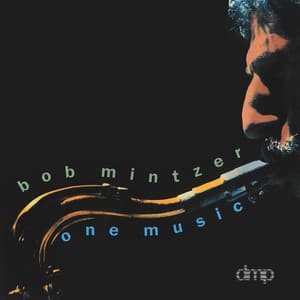 One Music - Bob Mintzer