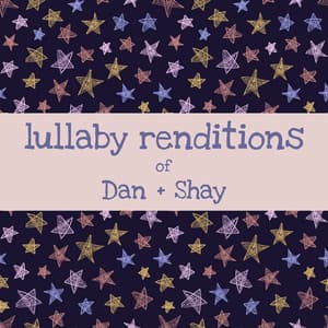 Lullaby Renditions of Dan + Shay - Lullaby Players