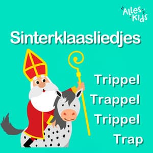 Sinterklaasliedjes - Trippel Trappel Trippel Trap - Alles Kids