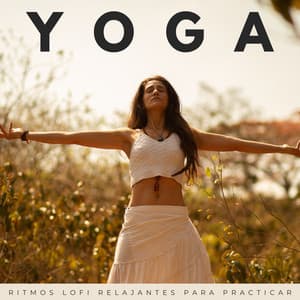 Yoga: Ritmos Lofi Relajantes Para Practicar - Auge Espiritual