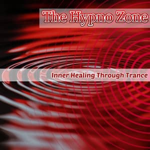 Inner Healing Through Trance - The Hypno Zone