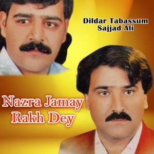 Nazra Jamay Rakh Dey - Dildar Tabassum