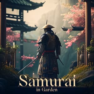 Samurai in Garden: Gentle Japanese Music for Meditation - Relaxation And Meditation