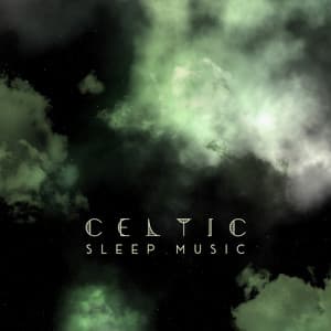 Celtic Sleep Music: Deep Relaxing and Restful Instrumental Music for Sleep - Irish Celtic Music