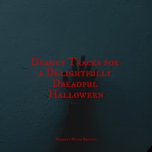 Deadly Tracks for a Delightfully Dreadful Halloween - Halloween Hit Factory