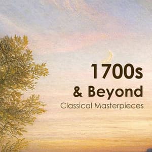 "1700s & Beyond" - Classical Masterpieces - Wolfgang Amadeus Mozart
