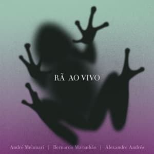 Rã Ao vivo - André Mehmari