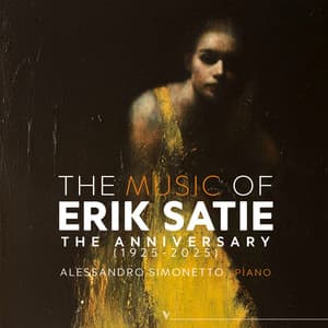 The Music of Erik Satie: The Anniversary - Erik Satie
