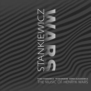 The Music Of Henryk Wars - Kuba Stankiewicz