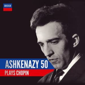Ashkenazy 50: Ashkenazy Plays Chopin - Frédéric Chopin
