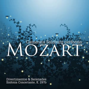 Mozart: Divertimenti & Serenades - Sinfonia Concertante, K. 297b - Wolfgang Amadeus Mozart