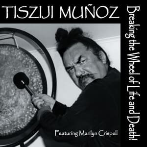 Breaking the Wheel of Life and Death! - Tisziji Munoz