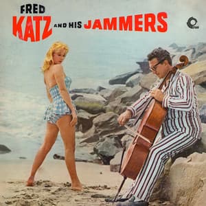 Fred Katz and His Jammers - Fred Katz