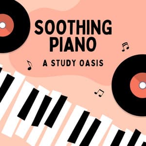 Soothing Piano: A Study Oasis - The Piano Lounge Players