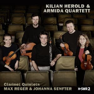 Max Reger, Johanna Senfter: Clarinet Quintets - Kilian Herold
