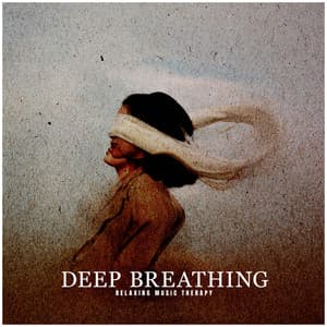 Deep Breathing - Relaxing Music Therapy