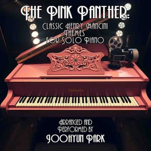 The Pink Panther: Classic Henry Mancini Themes For Solo Piano - Joohyun Park