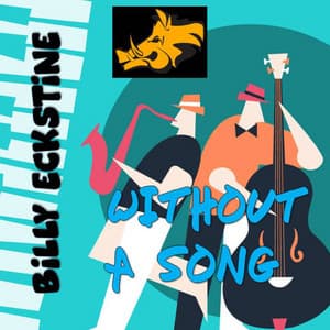 Without a Song - Billy Eckstine