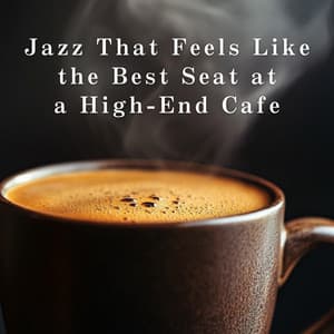 Jazz That Feels Like the Best Seat at a High-End Cafe - Relaxing Piano Crew