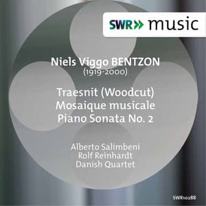 Bentzon: Traesnit, Mosaique musicale & Piano Sonata No. 2 - Niels Viggo Bentzon