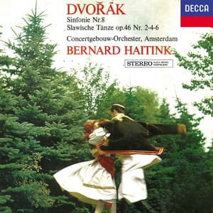 Dvořák: Symphony No. 8; Slavonic Dances; Scherzo capriccioso - Antonín Dvořák