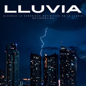 Alcanza La Serenidad Definitiva En La Lluvia Melancólica - Lluvia Calmante