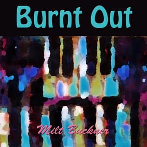 Burnt Out - Milt Buckner