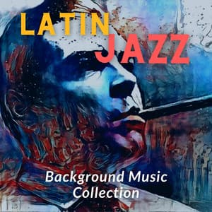 Latin Jazz Background Music Collection - Latin Island