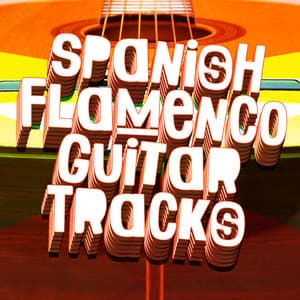 Spanish Flamenco Guitar Tracks - Spanish Guitar Music