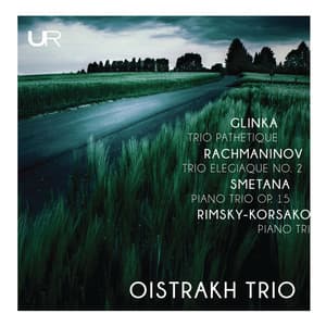 Glinka, Rachmaninoff, Smetana & Rimsky-Korsakov: Piano Trios - Oistrakh Trio
