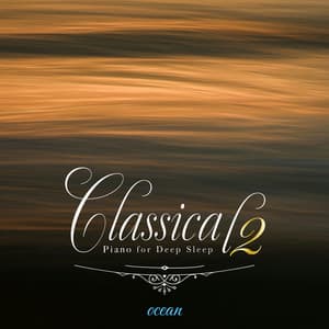SE付 眠れるクラシック・ピアノ2（ocean〜波の音〜) - Healing Energy