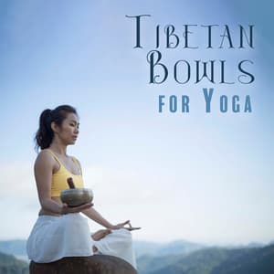 Tibetan Bowls for Yoga: Sounds of the Bowl, Yoga Sounds of Tibet - Rebirth Yoga Music Academy